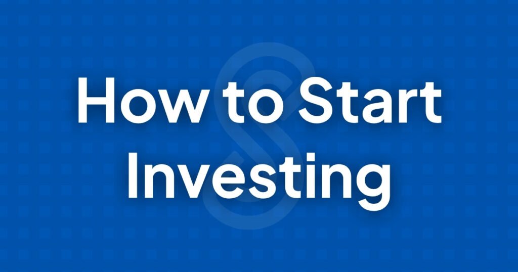 How To Start Investing