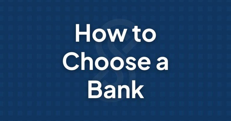 How to Choose a Bank