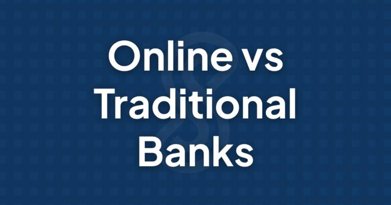Online vs Traditional Banks