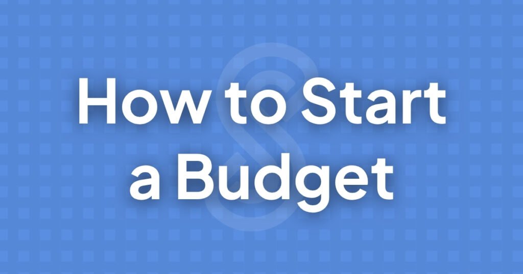 How to Start a Budget