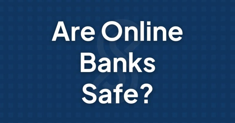 Are Online Banks Safe