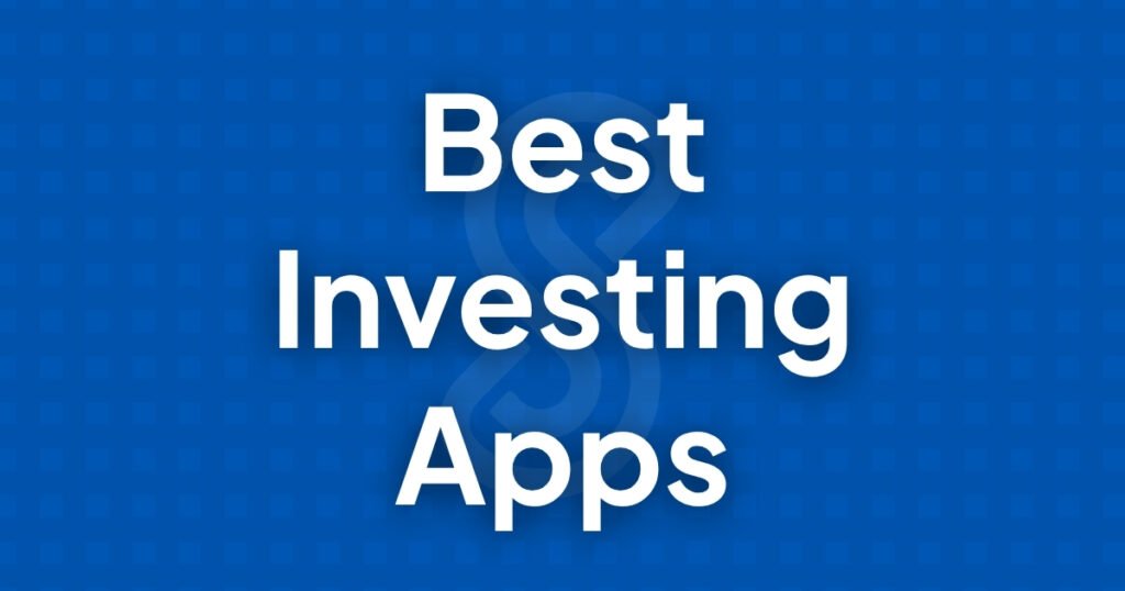 Best Investing Apps for Beginners