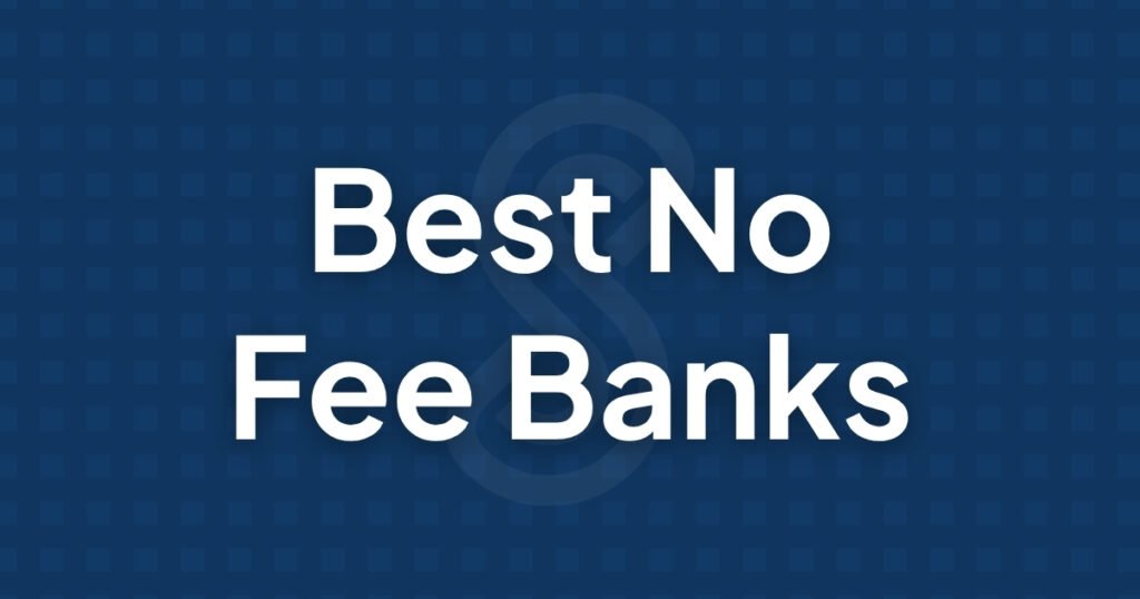 Best No Fee Banks