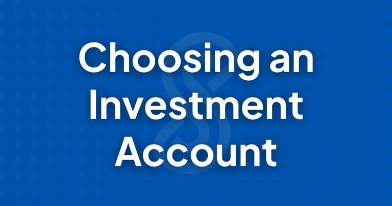 How to Choose an Investment Account