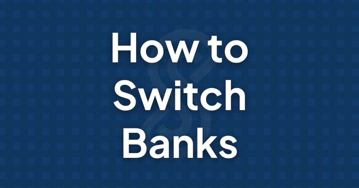 How to Switch Banks