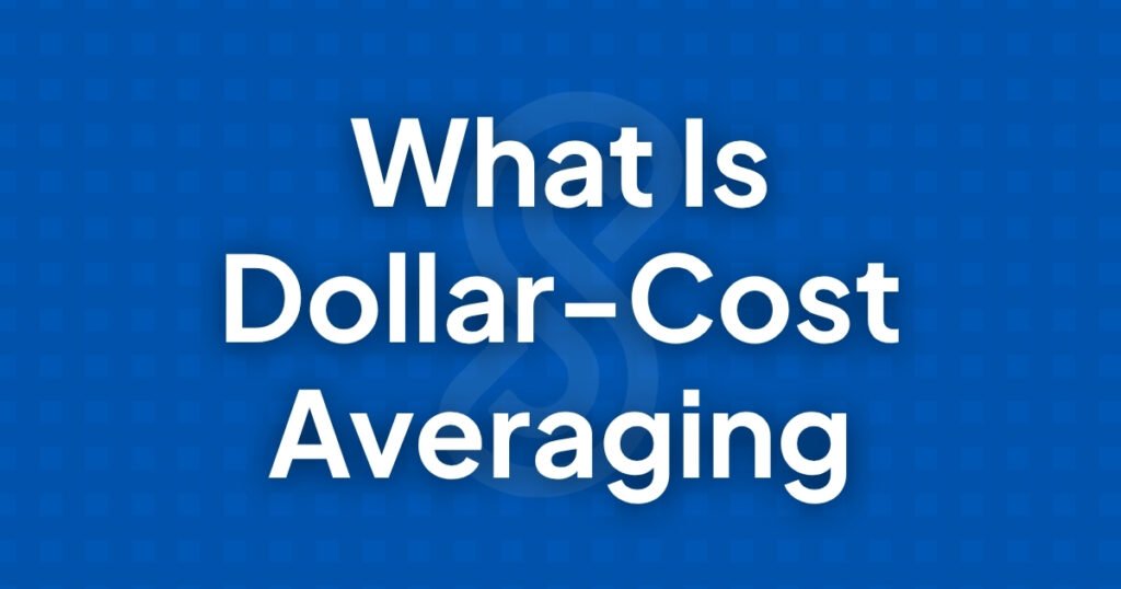 What Is Dollar-Cost Averaging