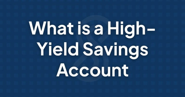 What Is a High-Yield Savings Account