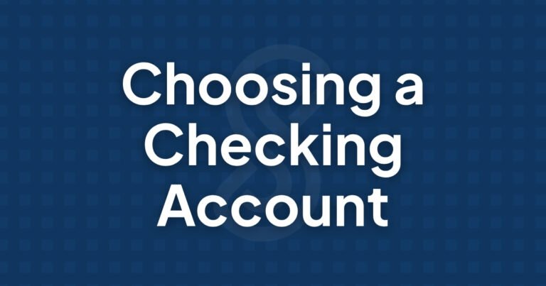 What to Look for in a Checking Account