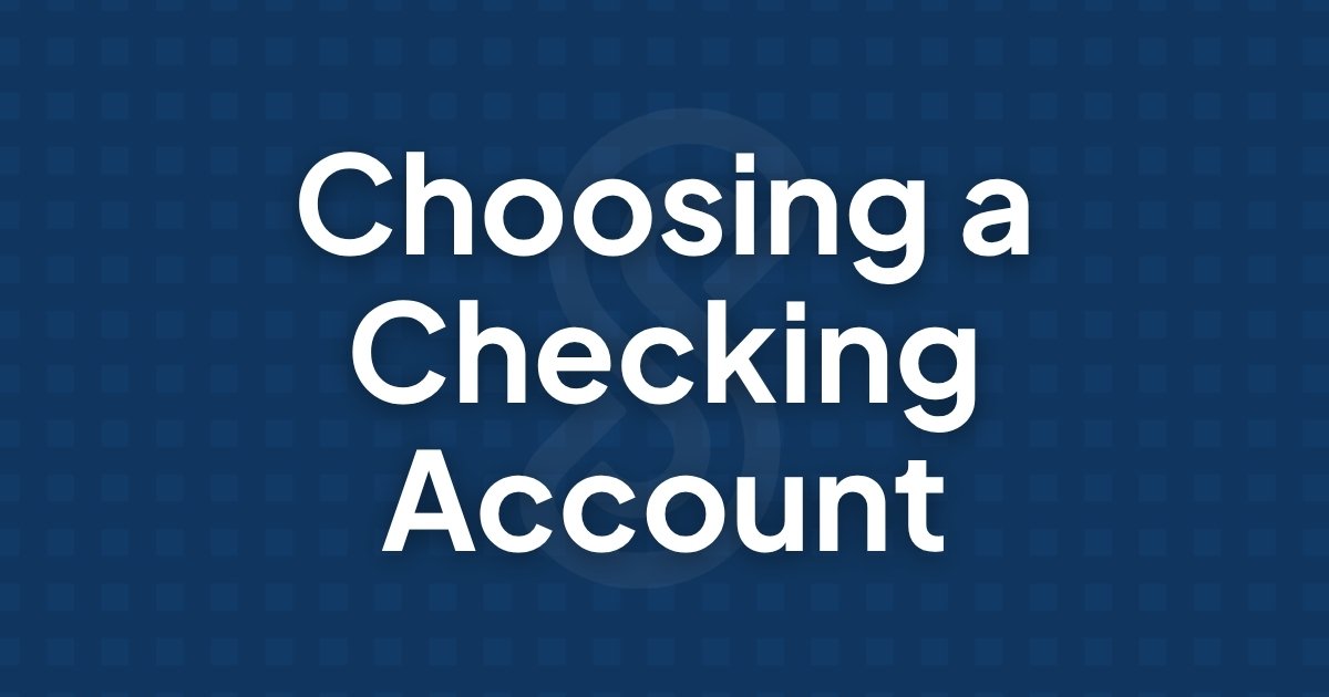 What to Look for in a Checking Account